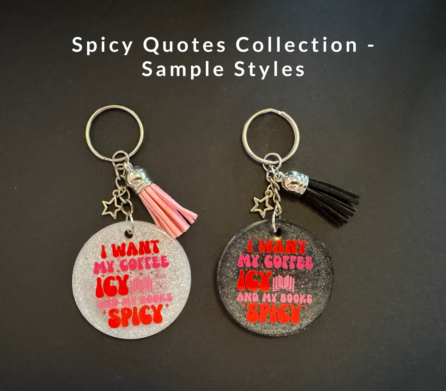 Spicy Bookish Quote Resin Keychain